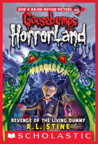 Title: Revenge of the Living Dummy (Goosebumps HorrorLand Series #1), Author: R. L. Stine