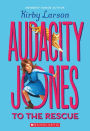 Audacity Jones to the Rescue (Audacity Jones Series #1)