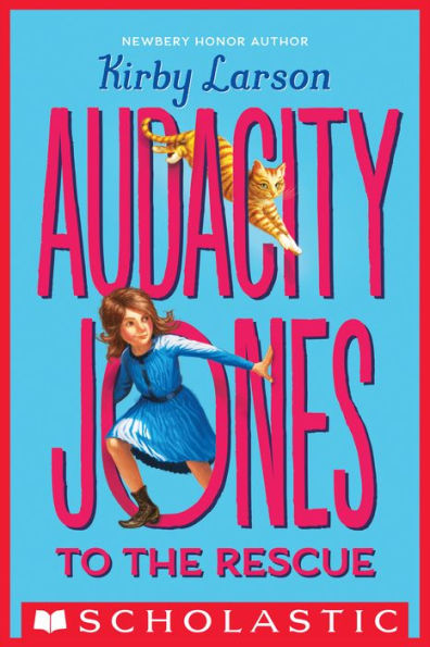 Audacity Jones to the Rescue (Audacity Jones Series #1)