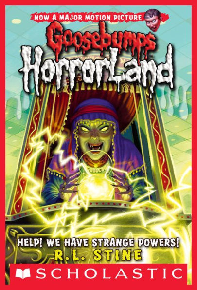 Help! We Have Strange Powers! (Goosebumps HorrorLand Series #10)