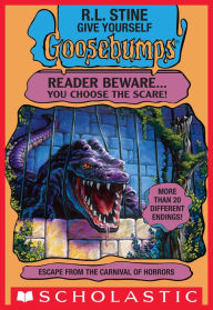 Title: Escape from the Carnival of Horrors (Give Yourself Goosebumps), Author: R. L. Stine