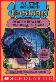 Title: Give Yourself Goosebumps: Escape from the Carnival of Horrors, Author: R. L. Stine