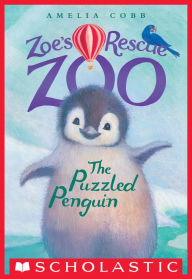 Title: The Puzzled Penguin (Zoe's Rescue Zoo Series #2), Author: Amelia Cobb