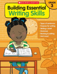 Title: Building Essential Writing Skills: Grade 3, Author: Scholastic Teaching Resources