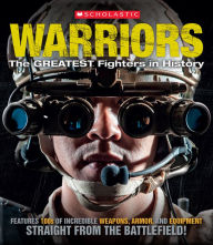 Title: Warriors: The Greatest Fighters in History, Author: Sean Callery