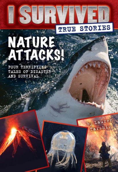 Nature Attacks! (I Survived True Stories Series #2)