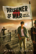 Title: Prisoner of War: A Novel of World War II, Author: Michael P. Spradlin