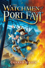 Title: The Watchmen of Port Fayt, Author: Conrad Mason