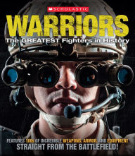 Title: Warriors: The Greatest Fighters in History, Author: Sean Callery