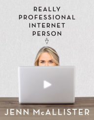 Title: Really Professional Internet Person, Author: Jenn McAllister