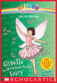 Giselle the Christmas Ballet Fairy (Rainbow Magic: Special Edition)