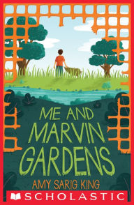 Title: Me and Marvin Gardens (Scholastic Gold), Author: Amy Sarig King
