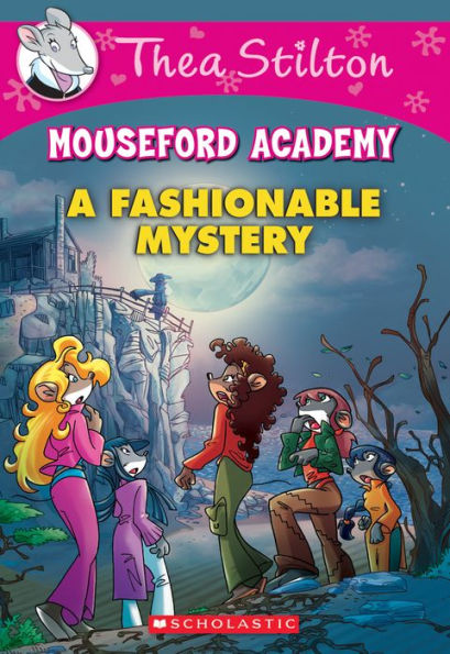 A Fashionable Mystery (Thea Stilton Mouseford Academy #8)