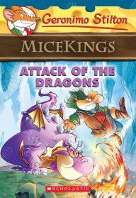 Title: Attack of the Dragons (Geronimo Stilton Micekings Series #1), Author: Geronimo Stilton