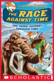 Title: The Race Against Time (Geronimo Stilton Journey Through Time Series #3), Author: Geronimo Stilton