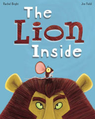 Title: The Lion Inside, Author: Rachel Bright