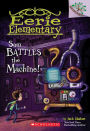 Sam Battles the Machine! (Eerie Elementary Series #6)