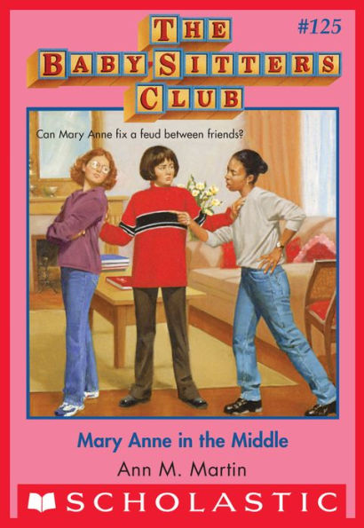 Mary Anne in the Middle (The Baby-Sitters Club Series #125)