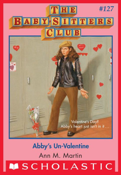 Abby's Un-Valentine (The Baby-Sitters Club Series #127)