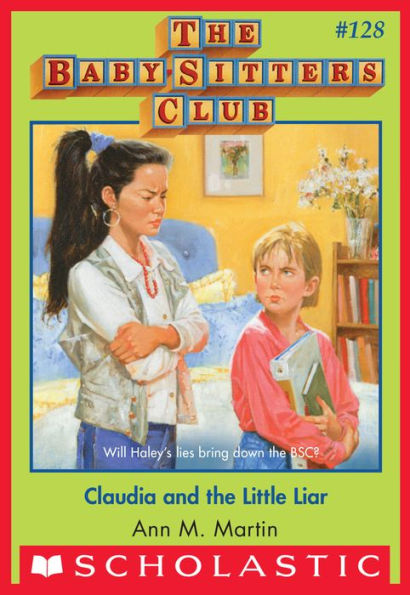 Claudia and the Little Liar (The Baby-Sitters Club Series #128)