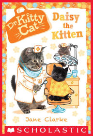 Title: Daisy the Kitten (Dr. KittyCat Series #3), Author: Jane Clarke