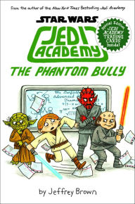 Title: The Phantom Bully (B&N Exclusive Edition) (Scholastic Star Wars: Jedi Academy Series #3), Author: Jeffrey Brown