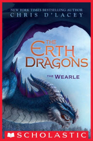 Title: The Wearle (The Erth Dragons Series #1), Author: Chris d'Lacey