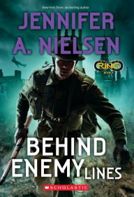 Title: Behind Enemy Lines (Infinity Ring Series #6), Author: Jennifer A. Nielsen