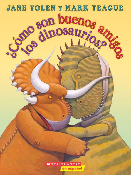 ¿Cómo son buenos amigos los dinosaurios? (How Do Dinosaurs Stay Friends?)