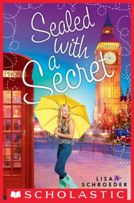 Title: Sealed with a Secret, Author: Lisa Schroeder
