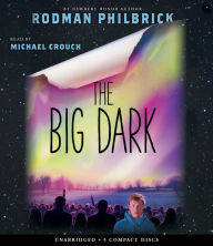 Title: The Big Dark, Author: W. R. Philbrick