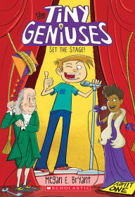 Title: Set the Stage! (Tiny Geniuses #2), Author: Megan E. Bryant