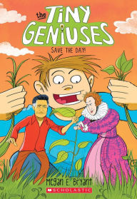 Title: Save the Day! (Tiny Geniuses #4), Author: Megan E. Bryant