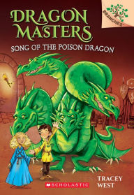 Title: Song of the Poison Dragon (Dragon Masters Series #5), Author: Tracey West