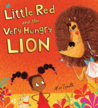 Title: Little Red and the Very Hungry Lion, Author: Alex T. Smith