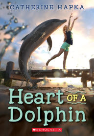 Free e book download pdf Heart of a Dolphin 9780545917636