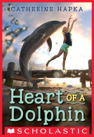 Title: Heart of a Dolphin, Author: Catherine Hapka