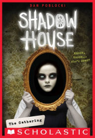 Title: The Gathering (Shadow House Series #1), Author: Dan Poblocki