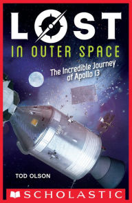 Title: Lost in Outer Space: The Incredible Journey of Apollo 13 (Lost #2), Author: Tod Olson