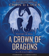 Title: A Crown of Dragons (UFiles Series #3), Author: Chris d'Lacey