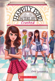 Title: Crushed (Happily Ever Afterlife #2), Author: Orli Zuravicky