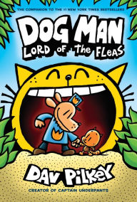 Title: Dog Man: Lord of the Fleas: From the Creator of Captain Underpants (Dog Man #5), Author: Dav Pilkey