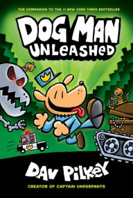 Title: Dog Man Unleashed (Dog Man Series #2), Author: Dav Pilkey
