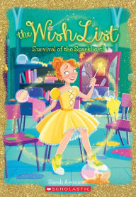 Title: Survival of the Sparkliest! (The Wish List #4), Author: Sarah Aronson
