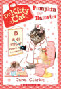Pumpkin the Hamster (Dr. KittyCat Series #6)