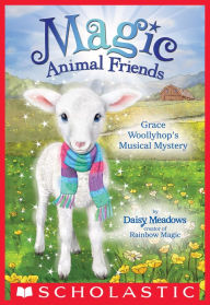 Title: Grace Woollyhop's Musical Mystery (Magic Animal Friends #12), Author: Daisy Meadows