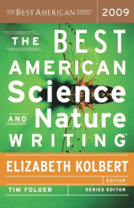 Title: The Best American Science and Nature Writing 2009, Author: Elizabeth  Kolbert