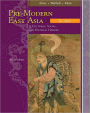 Pre-Modern East Asia: A Cultural, Social, and Political History, Volume I: To 1800 / Edition 2