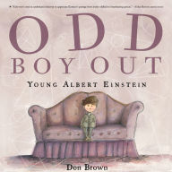 Title: Odd Boy Out: Young Albert Einstein, Author: Don Brown