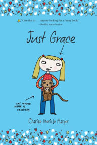 Title: Just Grace (Just Grace Series #1), Author: Charise Mericle Harper
